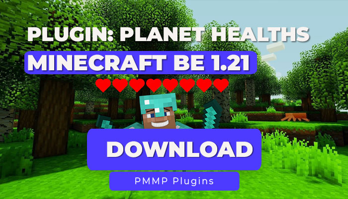 PlanetHealths | PocketMine-MP | Minecraft BE 1.21 | API 5.0.0+