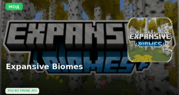 Мод Expansive Biomes Minecraft BE