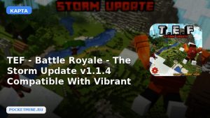 Карта TEF — Battle Royale — The Storm Update v1.1.4 Compatible With Vibrant Visuals Minecraft PE
