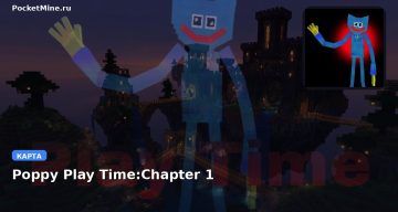 Карта Poppy Play Time:Chapter 1 Minecraft PE