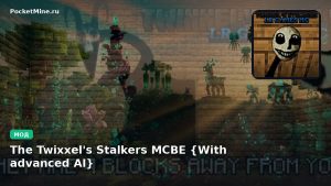 Мод The Twixxel’s Stalkers MCBE {With advanced AI} Minecraft BE